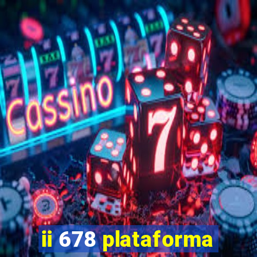 ii 678 plataforma